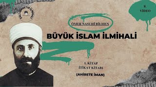 ahiret e İman  Büyük islam ilmihal i  Ömer Nasuhi Bilmen  İtikat Kitabı 8 Video [upl. by Salomon]