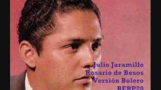 Julio Jaramillo  Rosario de Besos [upl. by Anoiek]