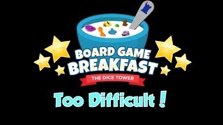 Board Game Breakfast  Its too Difficult [upl. by Gilroy]