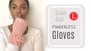 LOOM KNITTING GLOVES Fingerless Loopy Stitch [upl. by Dyer]