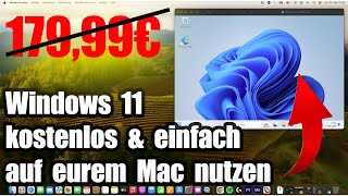 So nutzt ihr Windows 11 kostenlos auf eurem Mac M1 M2 M3 amp Intel [upl. by Eylloh]