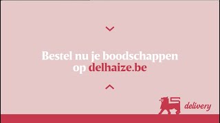 Bestel je boodschappen bij Delhaize Delivery [upl. by Innek721]