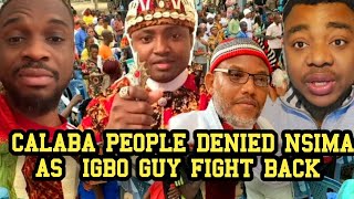 BIG PROBLEM FOR NSIMA AS CALABA PEOPLE DENIED HIM IGBO GUY FIGHT BACK FOR INSULTING ENTIRE IGBOS [upl. by Enamrej105]