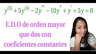 Ecuaciones diferenciales lineales de orden mayor que 2 con coeficientes constantes [upl. by Pitzer]