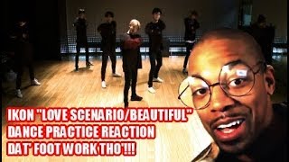 IKON REACTION quotLOVE SCENARIOBEAUTIFULquot DANCE PRACTICE DAT FOOT WORK THO [upl. by Arabrab]