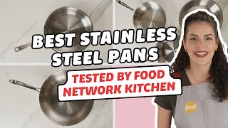 Best Stainless Steel Pans Tested by Food Network Kitchen  Food Network [upl. by Aleihs]