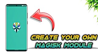 How to Create your own Magisk Module [upl. by Ellehcor563]