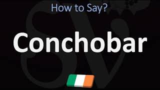 How to Pronounce Conchobar [upl. by Courtnay]