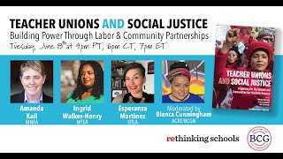 Teacher Unions and Social Justice Building Power Through Labor and Community Partnerships [upl. by Cristin413]