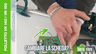 Come cambiare la scheda elettronica ad un Folletto VK 140 [upl. by Llenroc166]