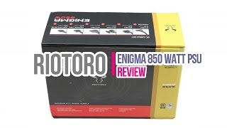 Riotoro Enigma 850W PSU Review [upl. by Otrevire841]