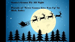 quotquotSanta Gonna Fly All Nightquot [upl. by Itnuahsa]