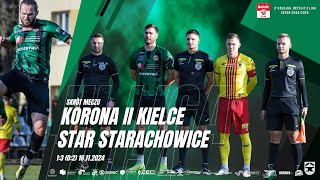 Korona II Kielce  Star Starachowice 13 02 16112024 [upl. by Itsuj]