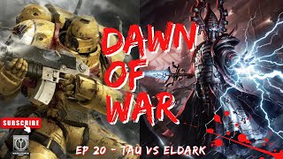 warhammer 40k soulstorm  Tau vs ELdark  Campaign  Hard  Ep 19 [upl. by Shanney433]