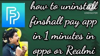 how to uninstall finshell pay app in oppo or Realmi viralironman [upl. by Elvera241]