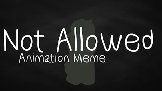 Not AllowedRandom OCAnimation Meme [upl. by Felise987]