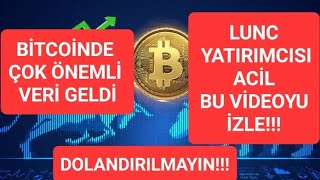 BTCDE ÇOK KRİTİK VERİ GELDİLUNC YATIRIMCISI ÇOK DİKKAT EDİN kripto bitcoin lunc [upl. by Katt]