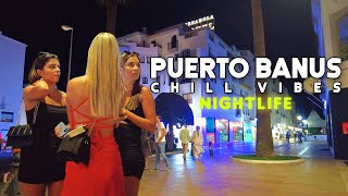 CHILL NIGHTLIFE MARBELLA PUERTO BANUS 2023 SPAIN 🇪🇸 Málaga 4K [upl. by Acirrehs]