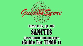 Messe in Es op 109 SANCTUS  Josef Gabriel Rheinberger Guide For TENOR 1 [upl. by Mara]