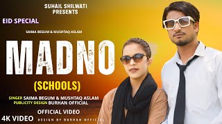 Madno ll Schoolas ll Kashmiri Trending Song ll Saima Begum amp Mushtaq Aslam ll Suhail Shilwati [upl. by Colbye]