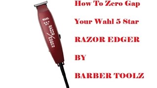 HOW TO  Zero Gap  WAHL 5 Star Razor Edger [upl. by Einnos]