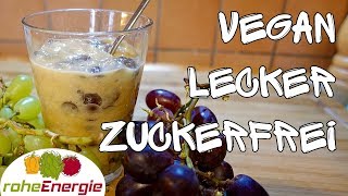 Vegan Lecker Zuckerfrei amp Einfach [upl. by Learsiy807]