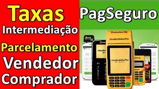 PagSeguro Taxas de Intermediação Comprador e Vendedor SIMULAÇÃO PagamentosMóveis [upl. by Hanid]