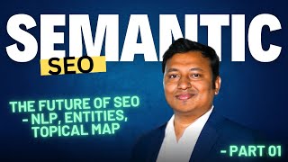 What is Semantic SEO Bangla Tutorial  Entities  NLP  Semantic Search  Topical Authority Map [upl. by Isobel993]