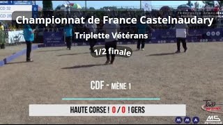 CDF  Triplette Vétérans  Castelnaudary  12 finale  Haute Corse VS Gers  11072024 [upl. by Benni392]