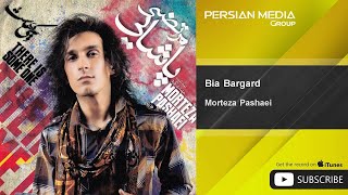 Morteza Pashaei  Bia Bargard  مرتضی پاشایی  بیا برگرد [upl. by Norod]