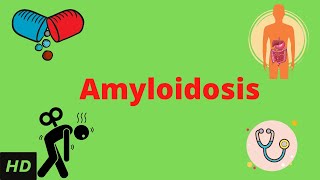 Amyloidosis Causes Signs and Symptoms Diagnosis and Treatment [upl. by Aisitel632]