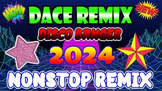 🇵🇭  NEW  Disco Banger Remix Nonstop Dance Party Remix 2024  Nonstop Disco Remix 2023 [upl. by Barn22]