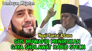 GUS MUWAFIQ TERBARU‼️ NGAJI SANTAI PENUH MAKNA  LEMBEYAN MAGETAN [upl. by Manbahs974]