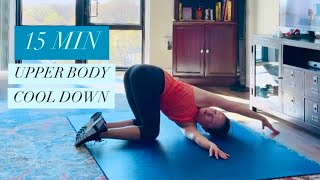 15 MIN UPPER BODY COOL DOWN amp STRETCH PostWorkout Mobility Routine [upl. by Laenaj]