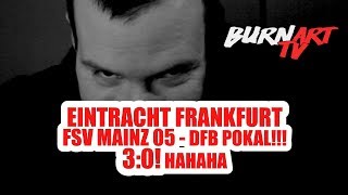 EINTRACHT FRANKFURT FSV MAINZ 05 DFB POKAL SPIELANALYSE  BURNART TV 816 [upl. by Saberio516]