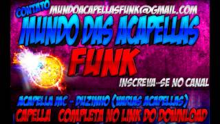 CAPELLA MC DUZINHO VARIAS  MUNDO DAS ACAPELLAS FUNK [upl. by Sedberry841]