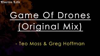 Game Of Drones Original Mix  Teo Moss amp Greg Hoffman [upl. by Garnet]