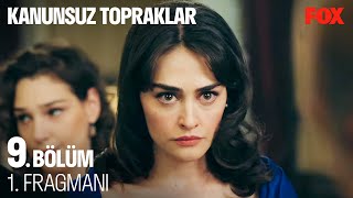 Kanunsuz Topraklar 9 Bölüm 1 Fragmanı KanunsuzTopraklar [upl. by Emelyne]