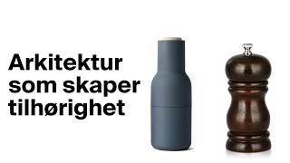 Arkitektur som skaper tilhørighet [upl. by Lorrie]