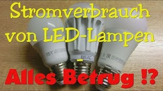 Stromverbrauch von LEDLampen  alles Betrug [upl. by Nicholle]