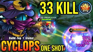 WTF DAMAGE 33 Kills Cyclops Best One Shot Build  Build Top 1 Global Cyclops  MLBB [upl. by Ahsaya]