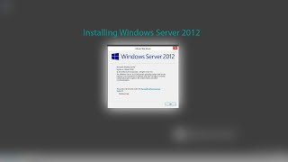 Installing Windows Server 2012 [upl. by Onairelav]