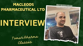 Macleods Pharmaceutical LTD Interview [upl. by Georgetta]