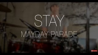 Stay  Mayday Parade Drum Cover HD [upl. by Suoiluj493]