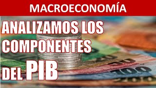 Analizamos todos los componentes del PIB y sus Efectos 😱 [upl. by Swanson]