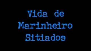 Sitiados  Vida de Marinheiro som apenas [upl. by Stila]