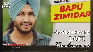 Bapu jamidar song jassi gill slowed Reverb trending viral [upl. by Amand]