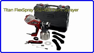 REVIEW 2024 Titan FlexSpray 0524093 Paint Sprayer ESSENTIAL details [upl. by Etnauj]