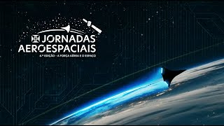 6ª Edição  Jornadas Aeroespaciais  A Força Aérea e o Espaço [upl. by Rahr]