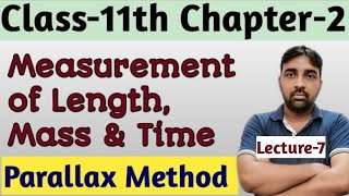 Class 11  Chapter 2  Measurement of Length Mass amp Time  Parallax Method [upl. by Lewison911]